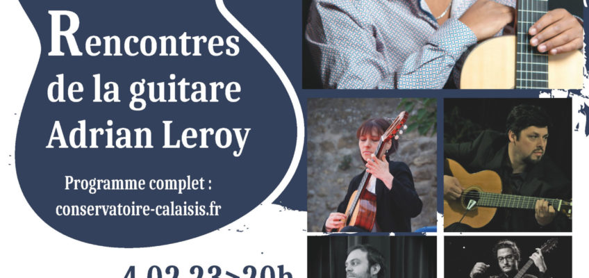 Rencontres de la guitare « Adrian Leroy » >> 3, 4 et 5.02 Programme complet